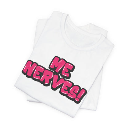 Graffiti "Me Nerves!" T-Shirt