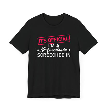 "It's Official I'm a Newfoundlander Screeched In" Black T-Shirt