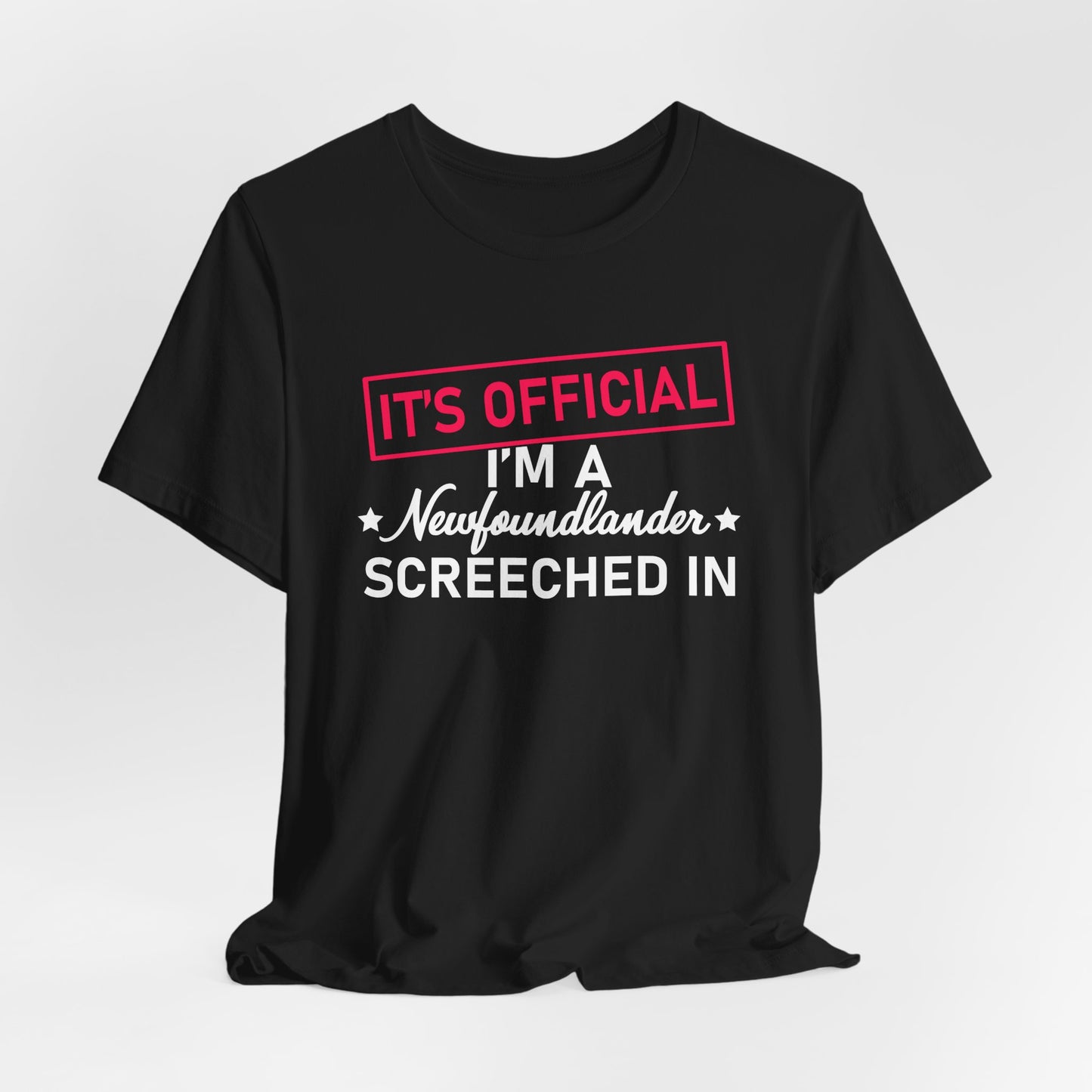"It's Official I'm a Newfoundlander Screeched In" Black T-Shirt